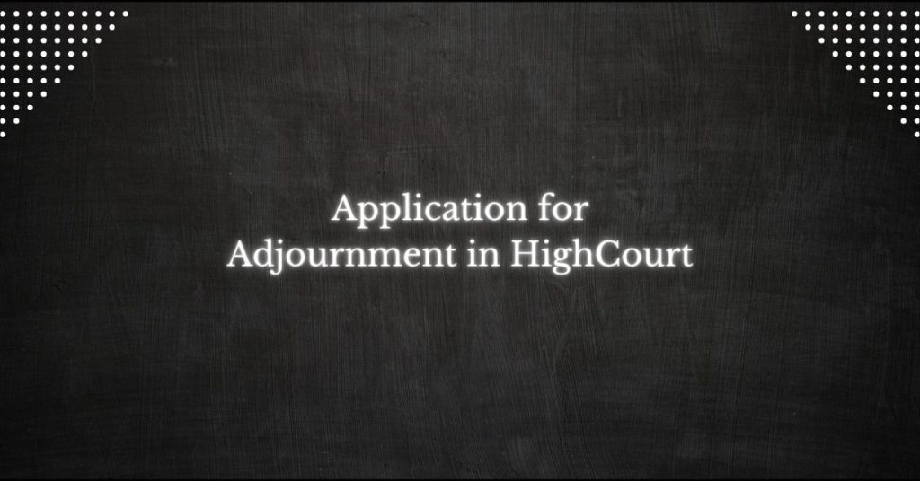 Adjournment in High Court