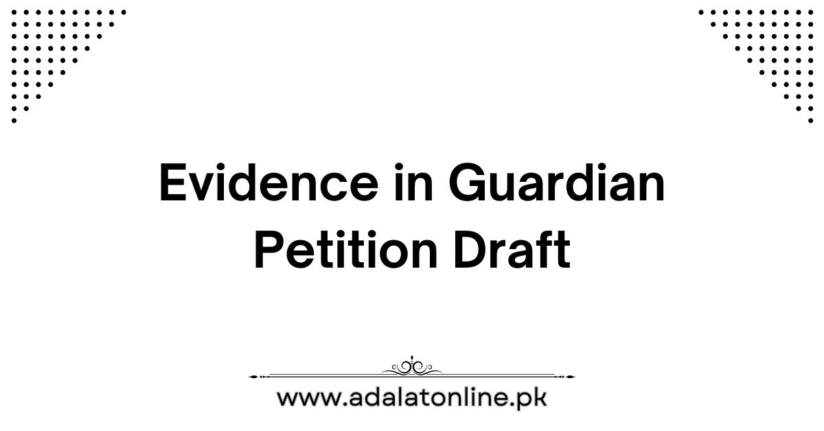 Evidence in Guardian petition