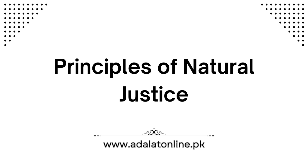 Principles of Natural Justice