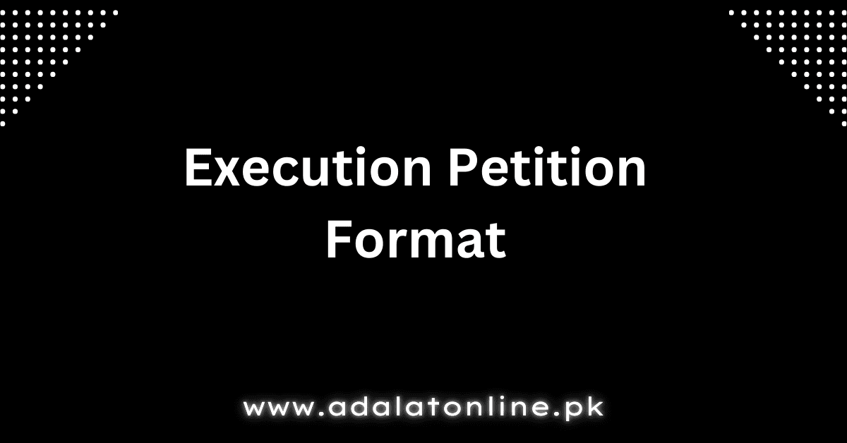 Execution Petition Format