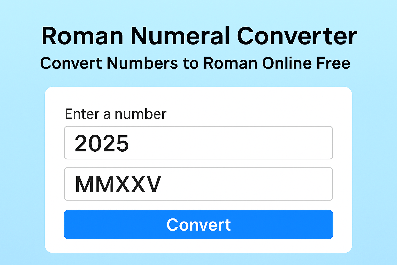 Roman Numbers Converter | Convert Numeral to Roman Online Free