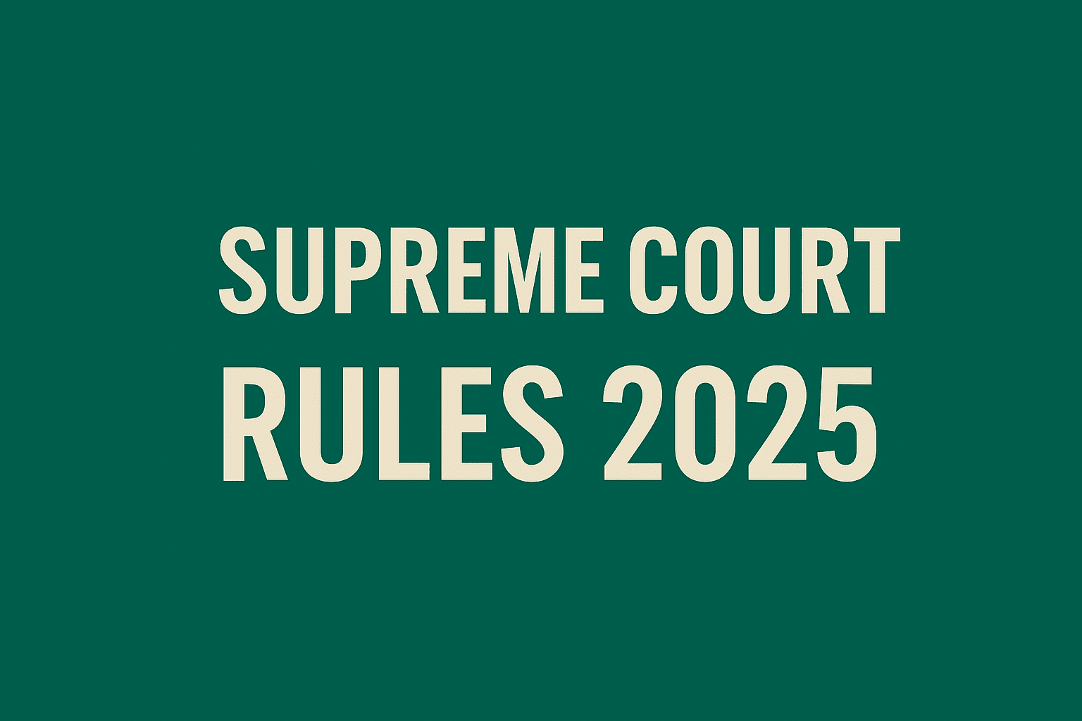 Supreme Court Rules 2025