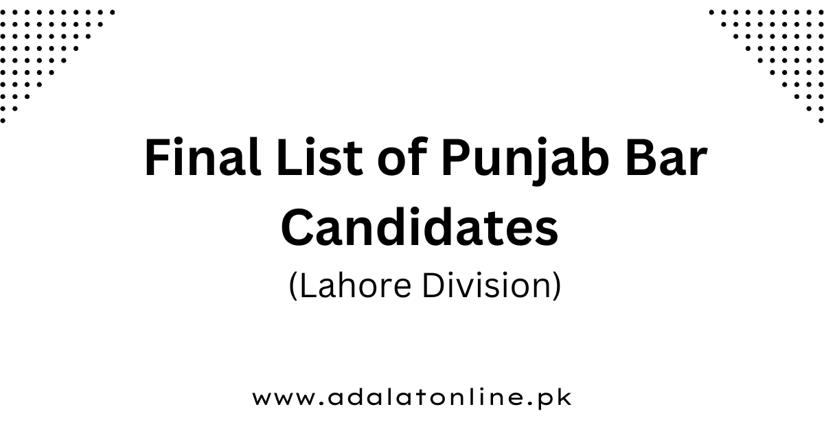 Final List of Punjab Bar Candidates Lahore Div