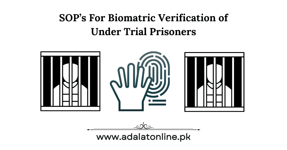 Biomatric Verification of Under Trial Prisoners SOP's